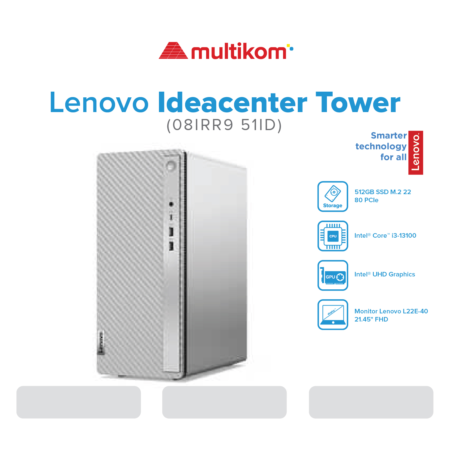 PC IDEACENTRE TOWER LENOVO 08IRR9 INTEL CORE i3-13100